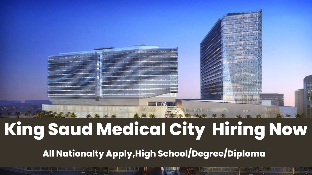 King Saud Medical City Careers - Hospital Jobs In Saudi Arabia - Apply ...