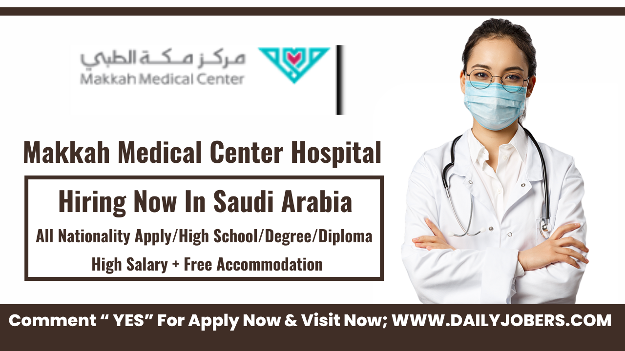 Makkah Medical Center Hospital Jobs