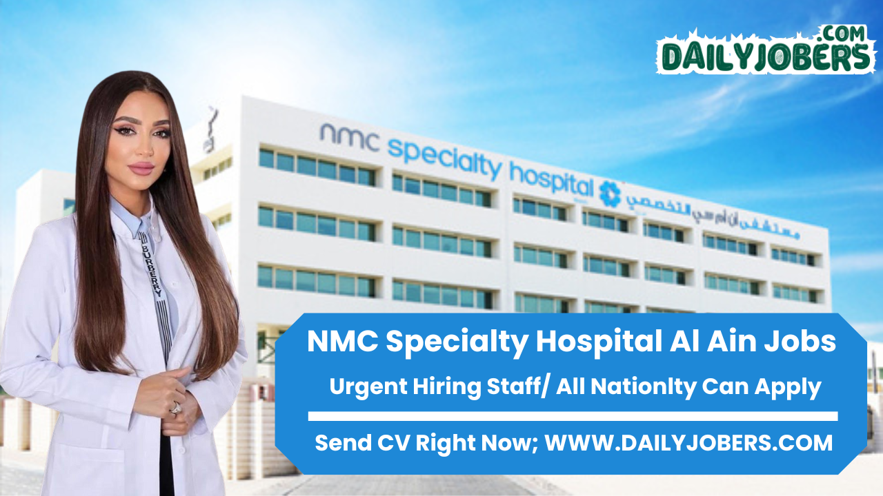 NMC Specialty Hospital Al Ain Careers
