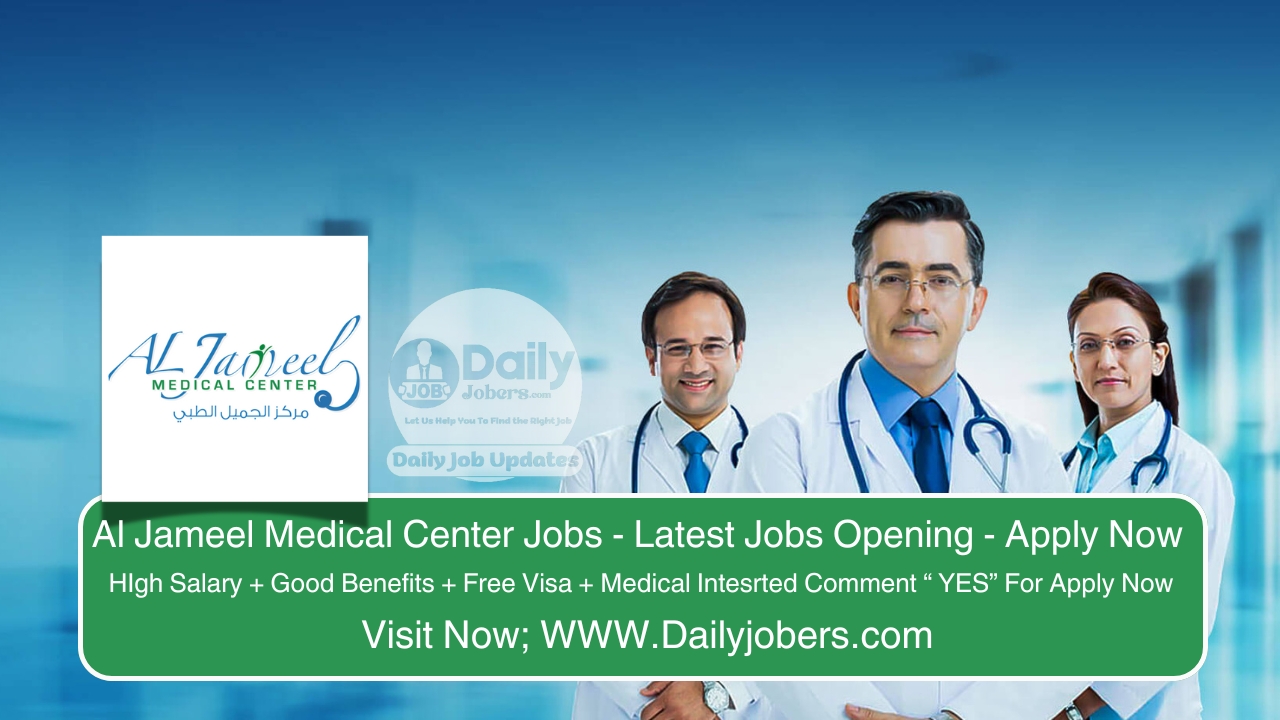 Al Jameel Medical Center Jobs