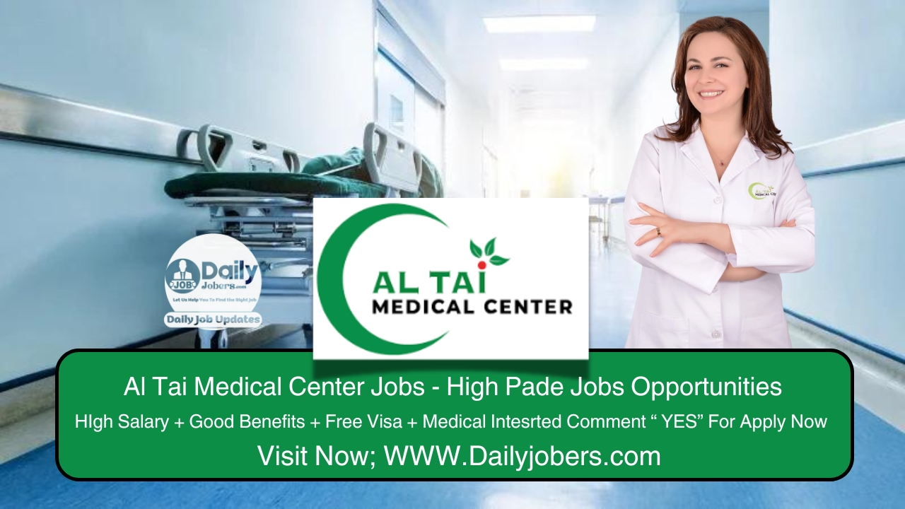 Al Tai Medical Center Jobs 