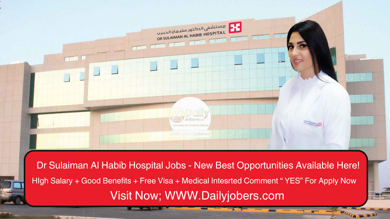 Dr Sulaiman Al Habib Hospital Jobs 